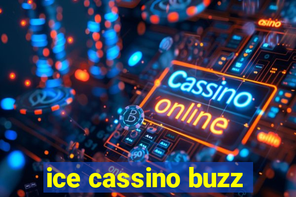 ice cassino buzz